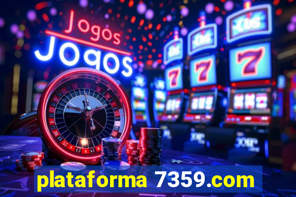 plataforma 7359.com