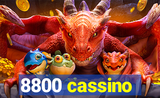 8800 cassino