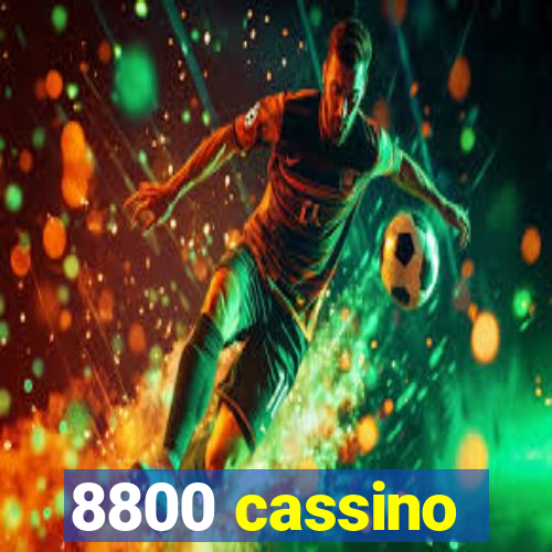 8800 cassino