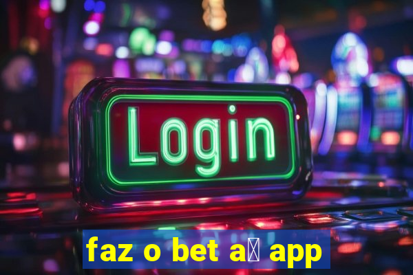 faz o bet a铆 app