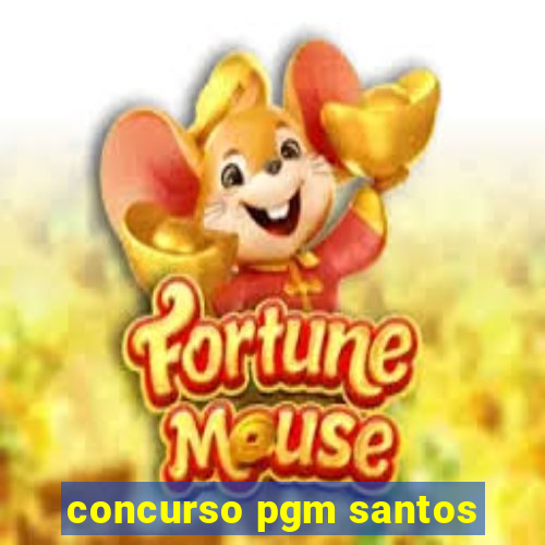 concurso pgm santos