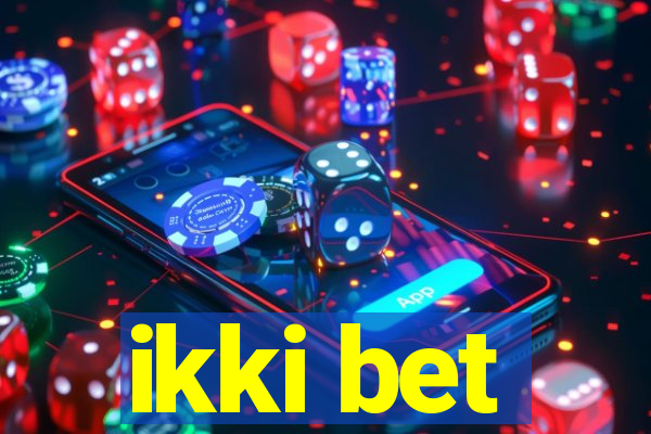 ikki bet