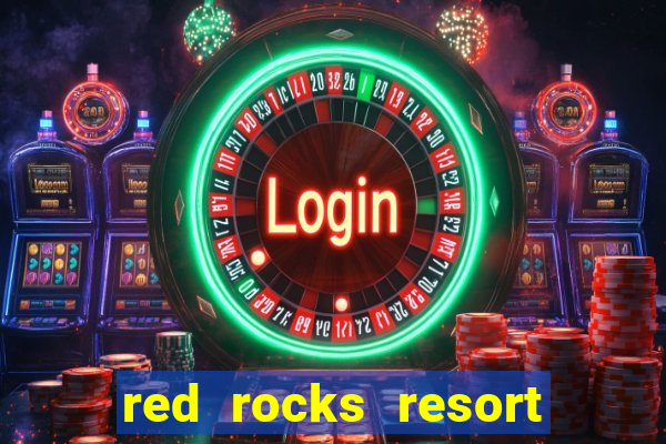 red rocks resort and casino