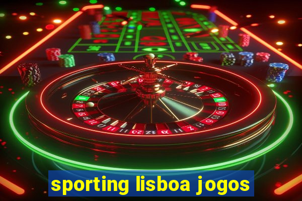 sporting lisboa jogos