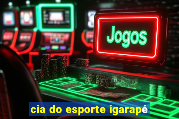 cia do esporte igarapé