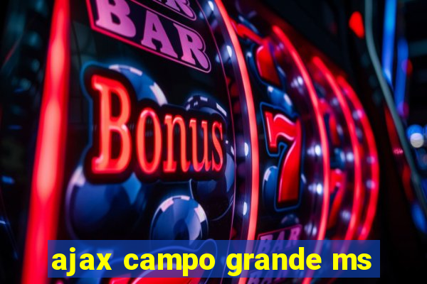 ajax campo grande ms