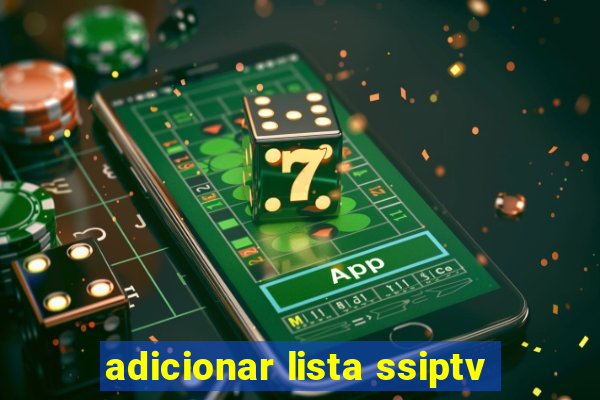 adicionar lista ssiptv