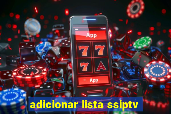 adicionar lista ssiptv