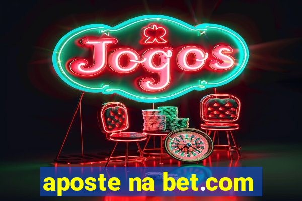 aposte na bet.com