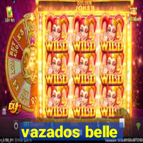 vazados belle