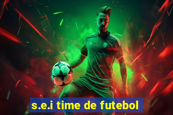 s.e.i time de futebol