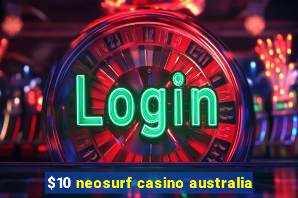 $10 neosurf casino australia