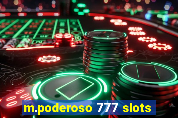 m.poderoso 777 slots