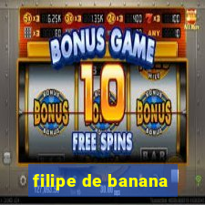 filipe de banana