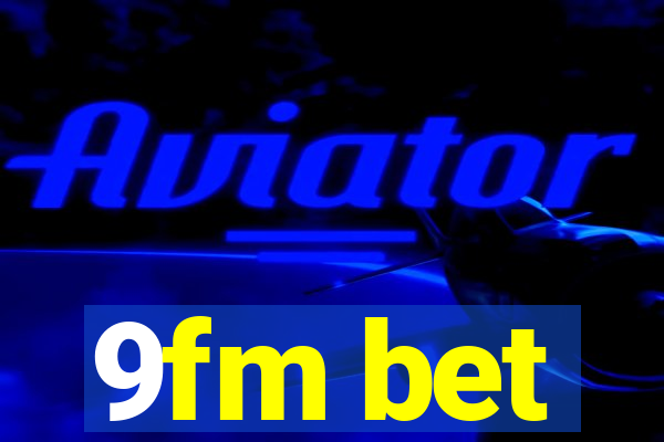 9fm bet