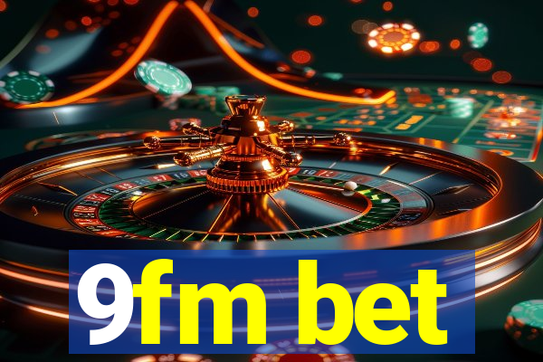 9fm bet