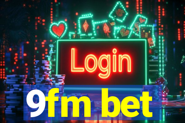 9fm bet