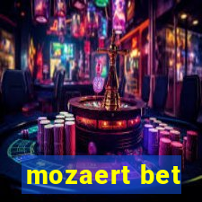 mozaert bet