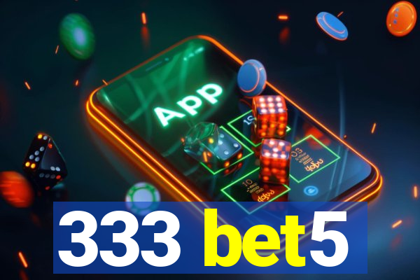 333 bet5