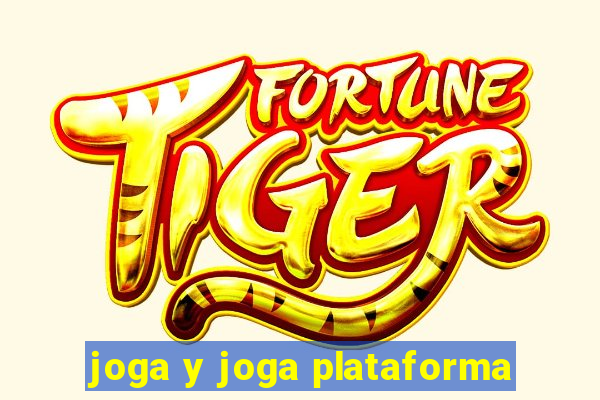 joga y joga plataforma