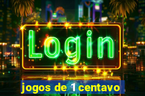 jogos de 1 centavo