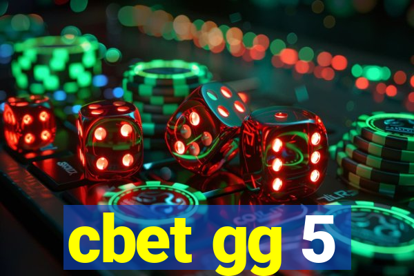 cbet gg 5