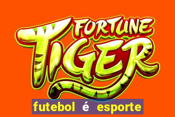 futebol é esporte de rede