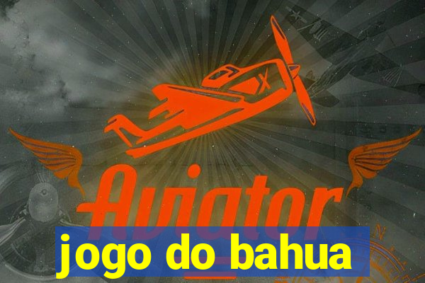 jogo do bahua