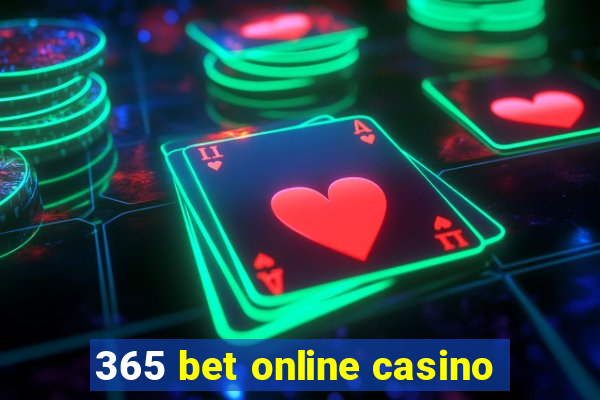 365 bet online casino