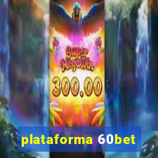 plataforma 60bet