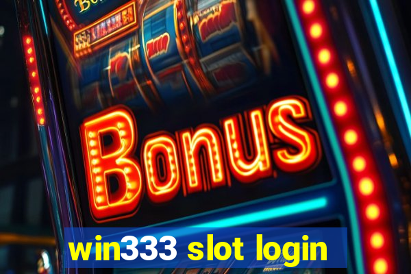 win333 slot login