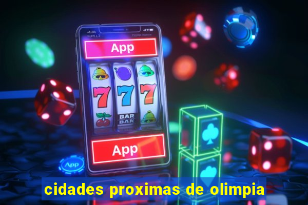 cidades proximas de olimpia