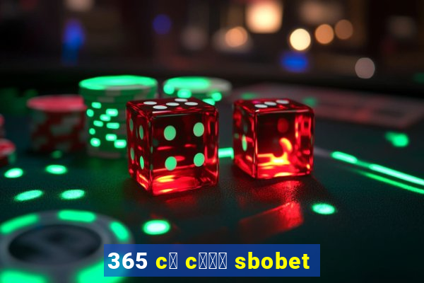 365 c谩 c瓢峄 sbobet