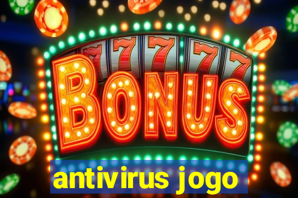 antivirus jogo