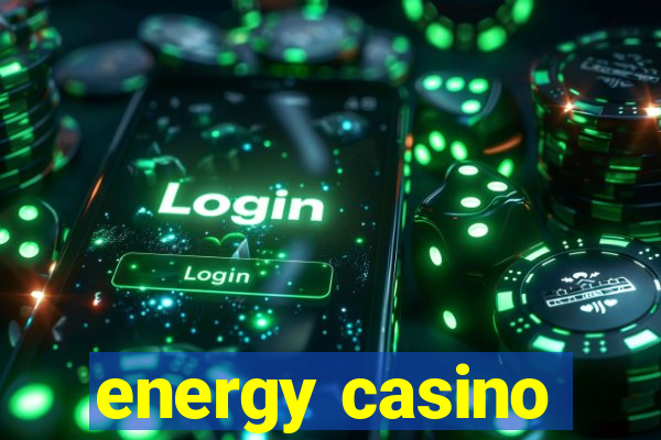 energy casino