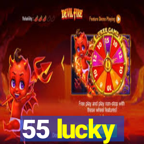 55 lucky