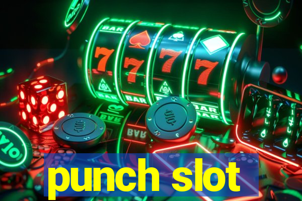 punch slot