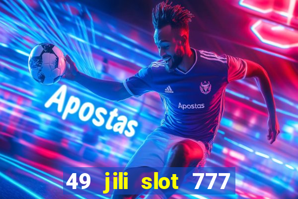 49 jili slot 777 club game