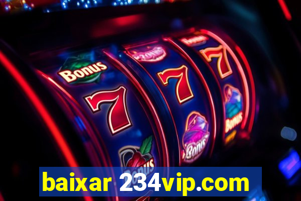 baixar 234vip.com