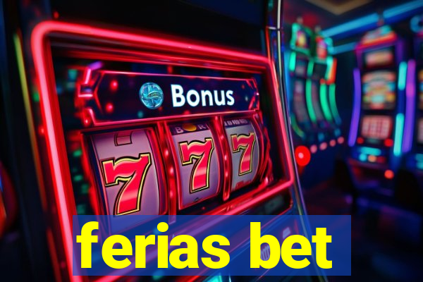 ferias bet