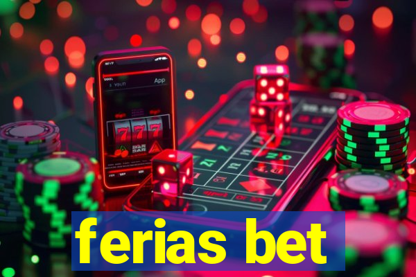 ferias bet