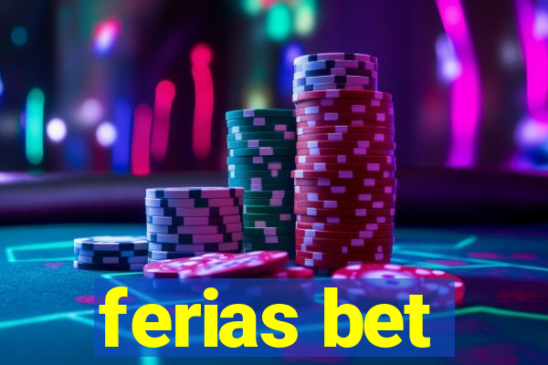 ferias bet