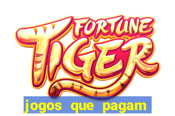 jogos que pagam dinheiro de verdade sem investir