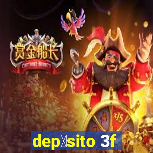 dep贸sito 3f