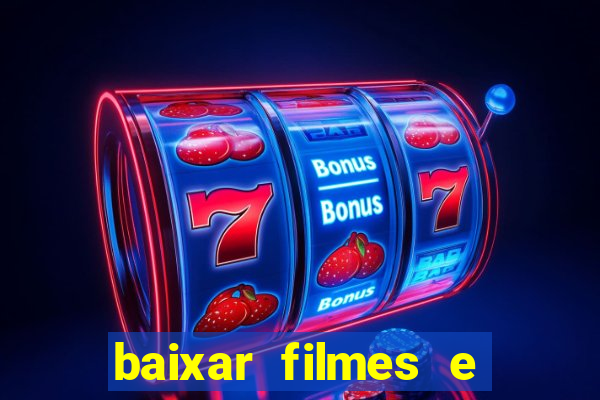 baixar filmes e séries grátis em português mp4