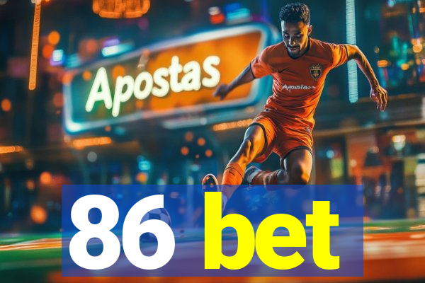 86 bet