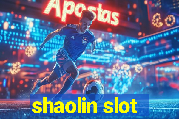 shaolin slot