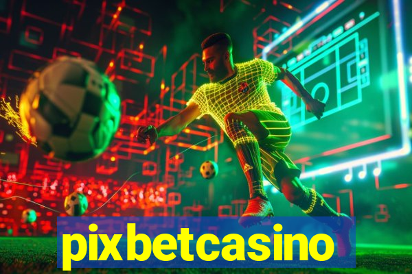 pixbetcasino