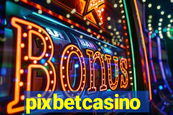 pixbetcasino