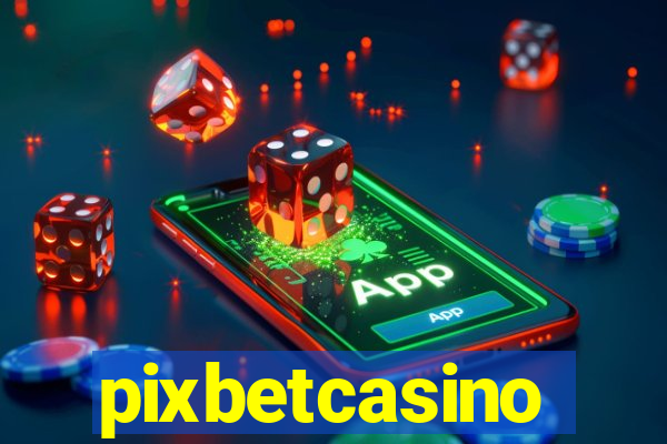 pixbetcasino